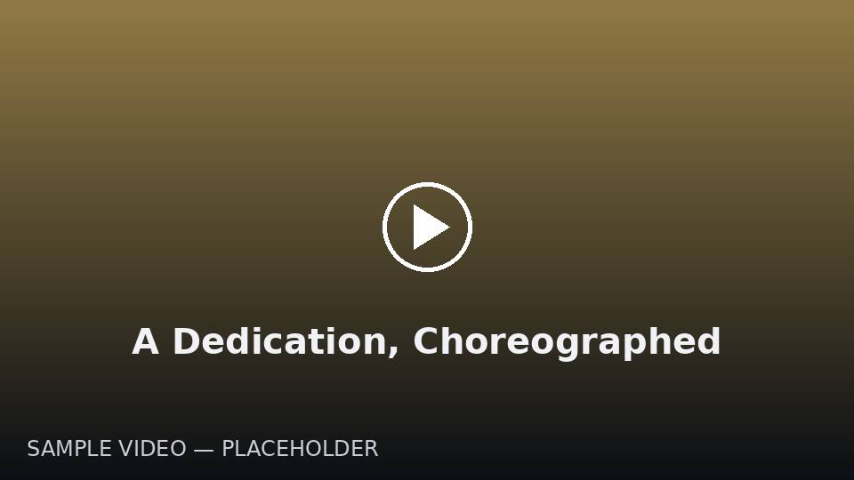 A Dedication, Choreographed — sample video poster