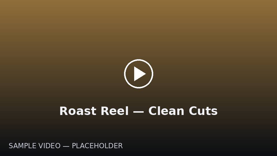 Roast Reel — Clean Cuts — sample video poster