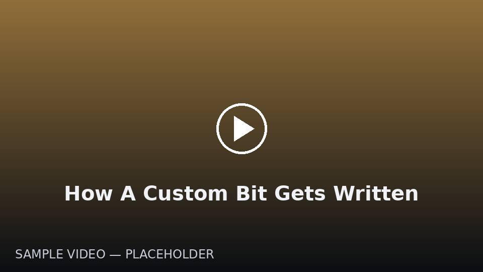 How A Custom Bit Gets Written — sample video poster