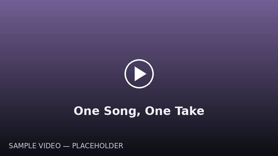 One Song, One Take — sample video poster