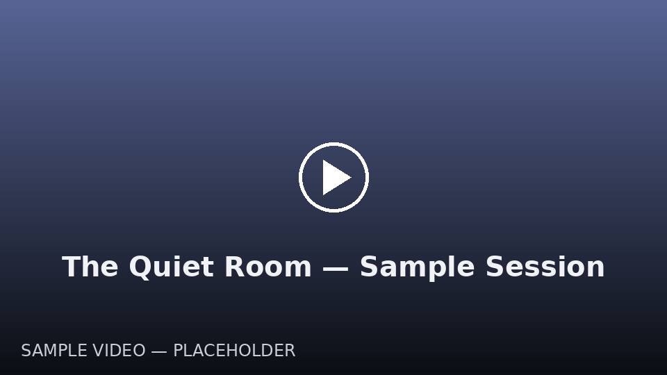 The Quiet Room — Sample Session — sample video poster